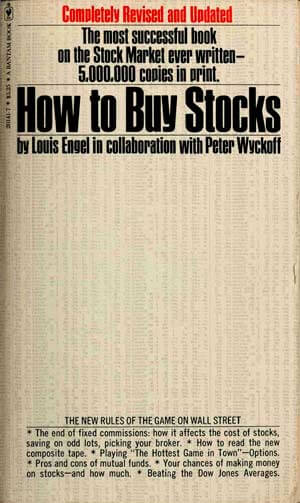 How to Buy Stocks by Louis Engel with Peter Wyckoff